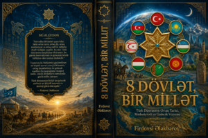 Sərhədlərdən Kənar Vətən: Firdovsi Ələkbərovun “Turan dünyası”nda Mədəni Coğrafiyası